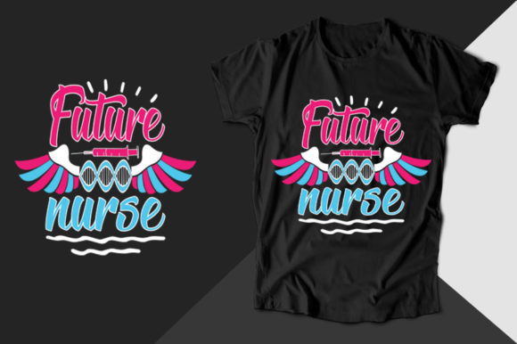 Future Nurse T-shirt Graphics for Modern T-Shirt Designs