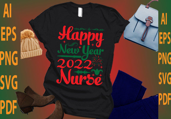 Happy New Year 2022 Nurse Graphics & T-Shirt Designs
