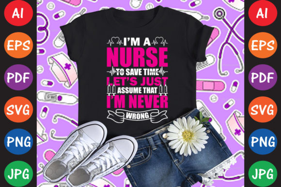 I’m a Nurse Graphics: T-Shirt Designs Review