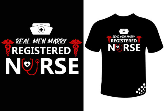 Real Men Marry Nurse Graphics & Print Templates