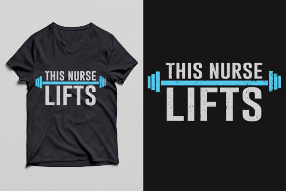 The Nurse Lifts T Shirt Design: Graphics & Print Templates