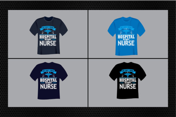 We Can t Think a Hospital Without Nurse Graphics and Print Templates